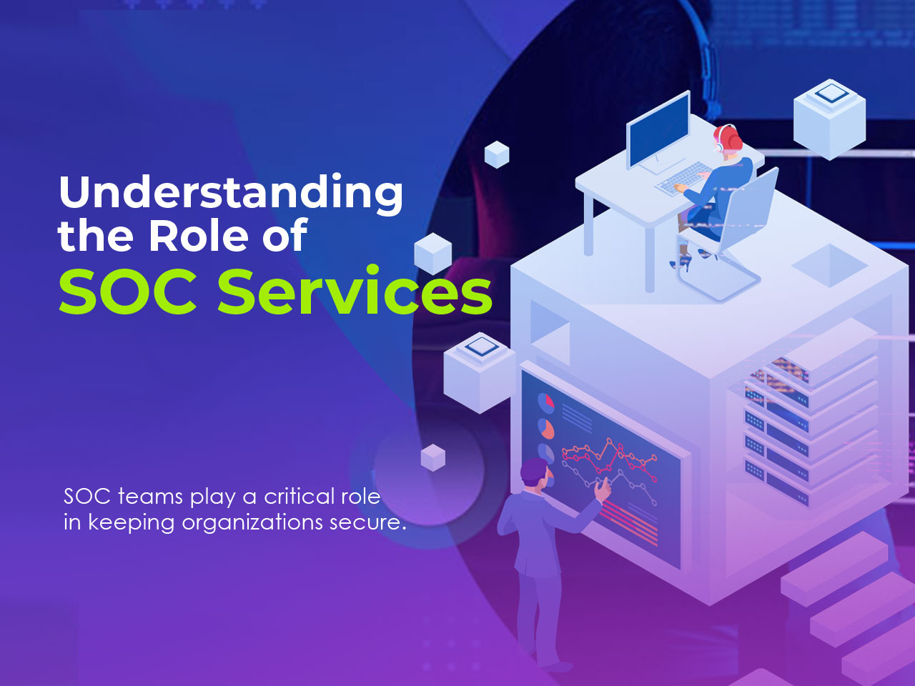 Understanding the Role of a Security Operations Center